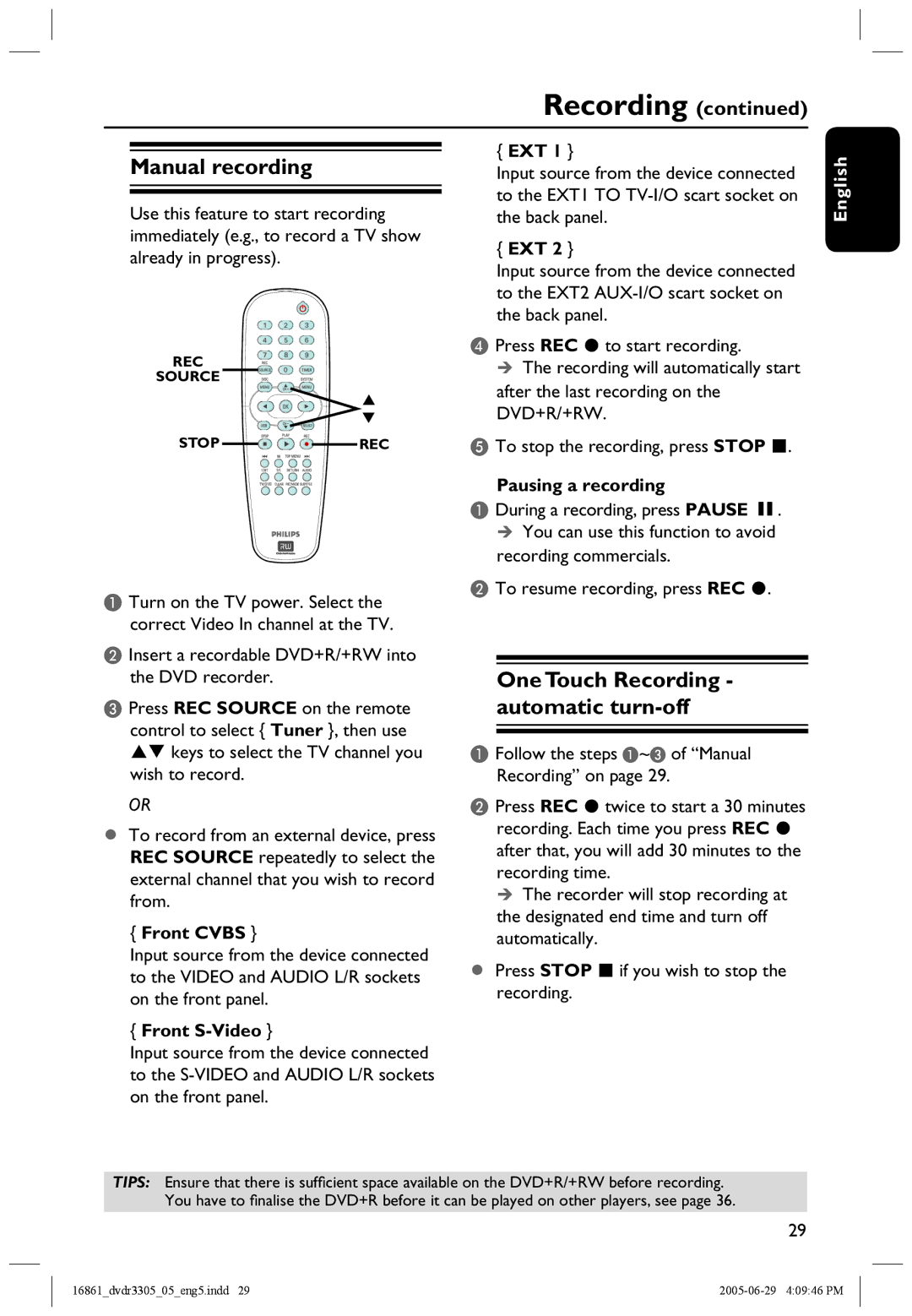 Philips DVDR3305 user manual Manual recording, One Touch Recording automatic turn-off, Pausing a recording 