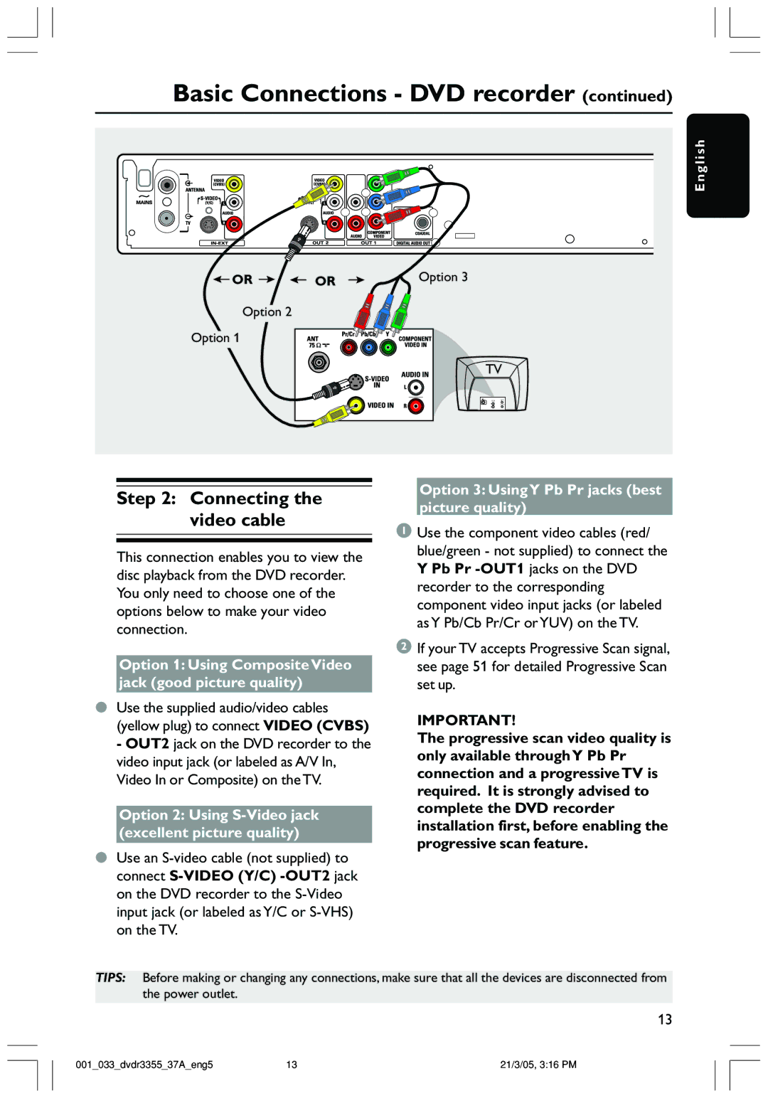 Philips DVDR3355 user manual Connecting the video cable, Option 1 Using Composite Video jack good picture quality 