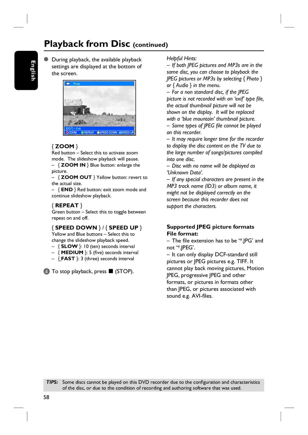 Philips DVDR3360H user manual Zoom, Repeat, Speed Down / Speed UP, Supported Jpeg picture formats File format 