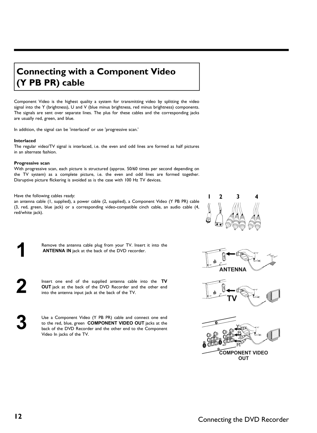 Philips DVDR3370H manual Connecting with a Component Video Y PB PR cable, Interlaced, Progressive scan 