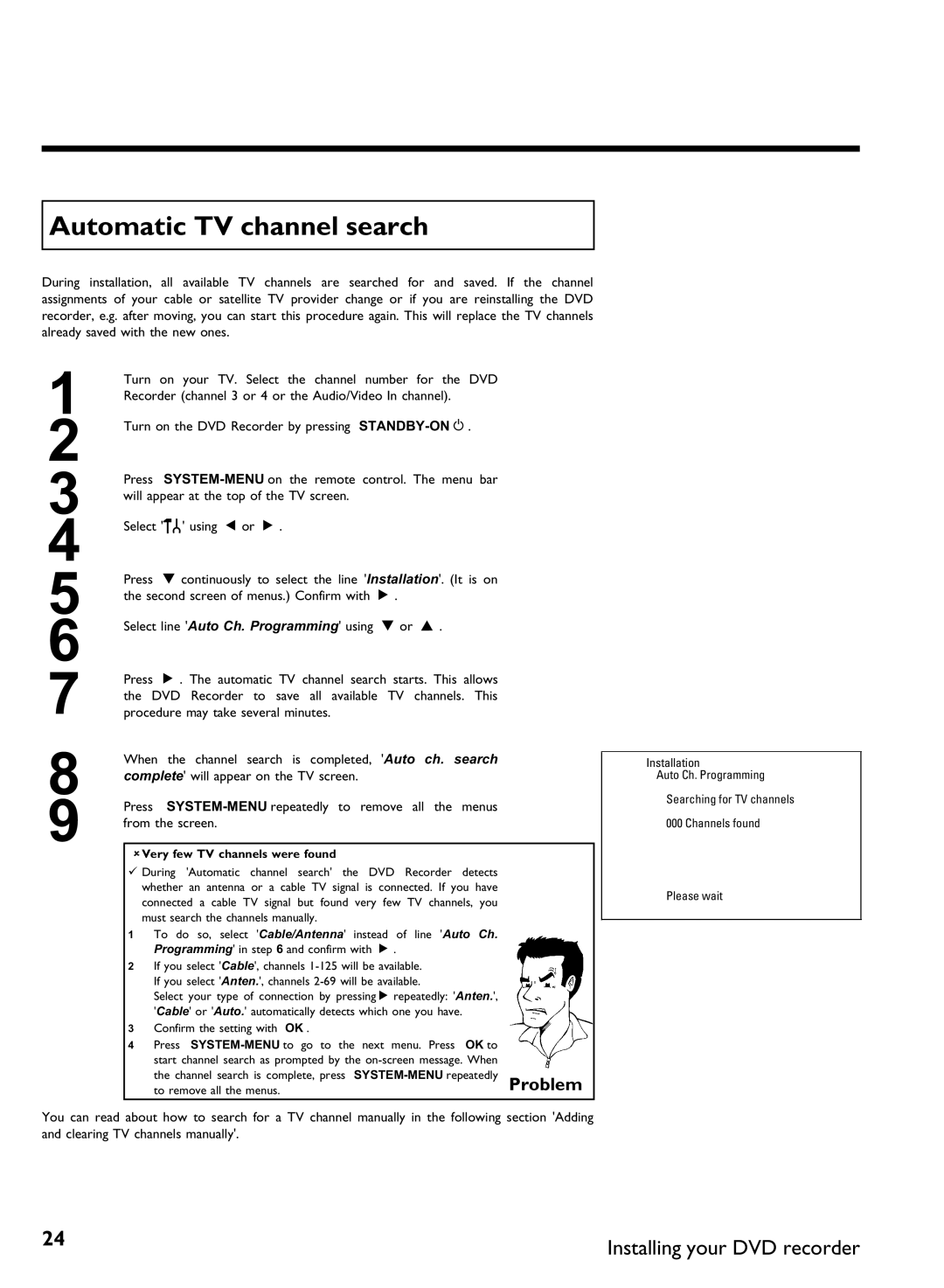 Philips DVDR3370H manual Automatic TV channel search, AVery few TV channels were found, SYSTEM-MENU repeatedly 