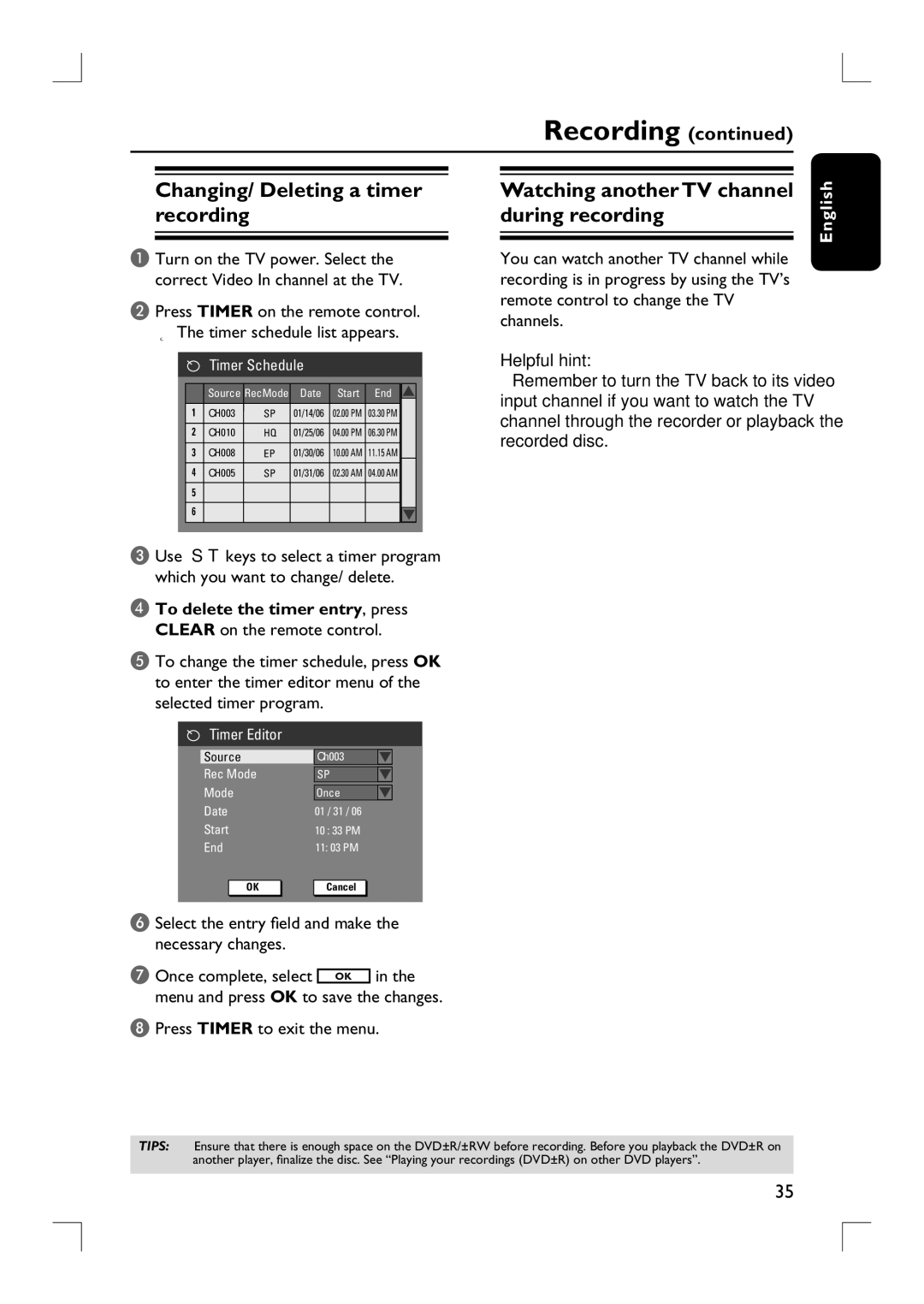 Philips DVDR3390 user manual Changing/ Deleting a timer recording, Watching another TV channel during recording 