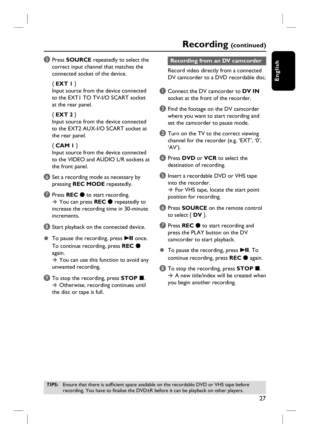 Philips DVDR3432V, DVDR3430V user manual Ext, Cam, Recording from an DV camcorder, You begin another recording 