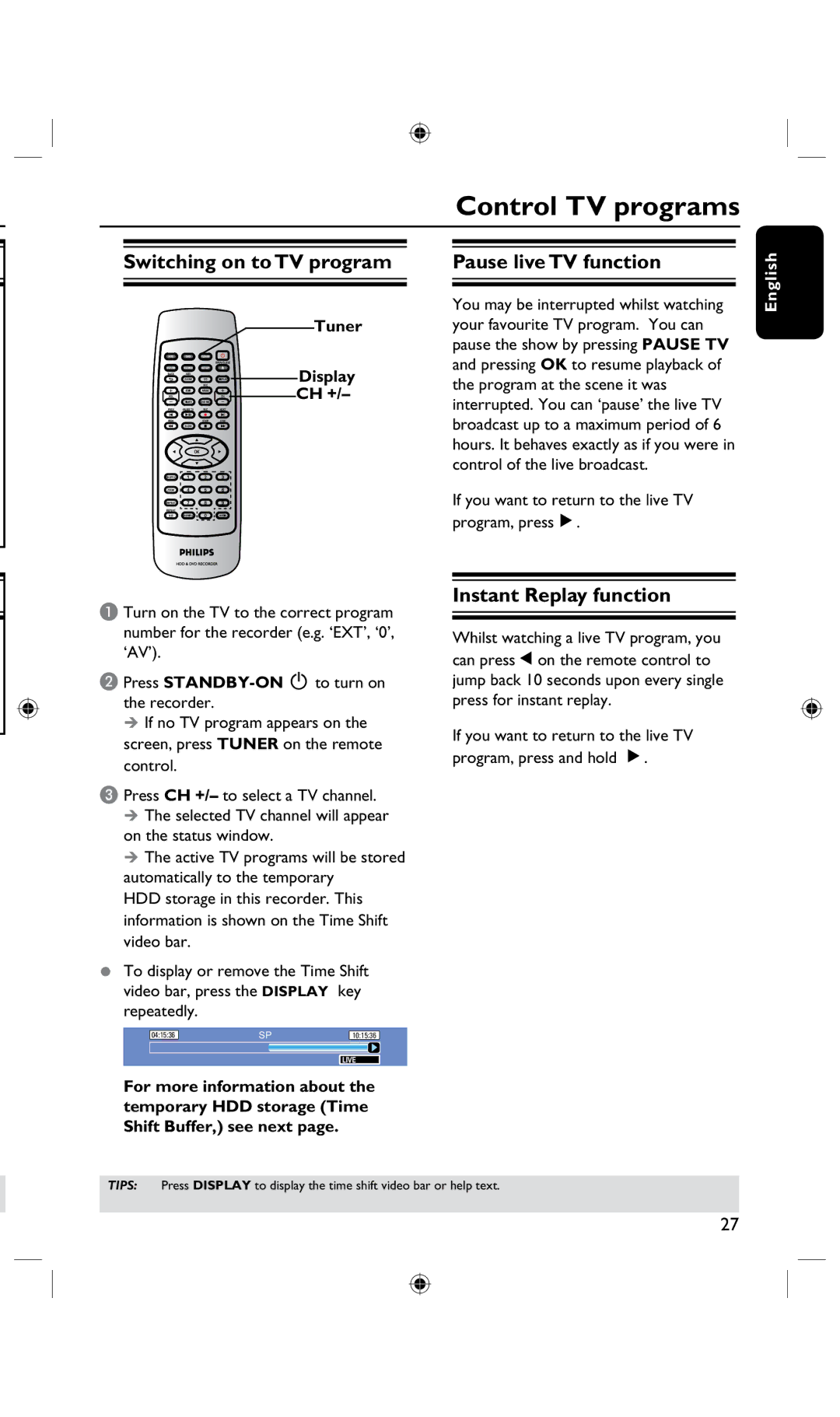 Philips DVDR3435H Control TV programs, Switching on to TV program, Pause live TV function, Instant Replay function 