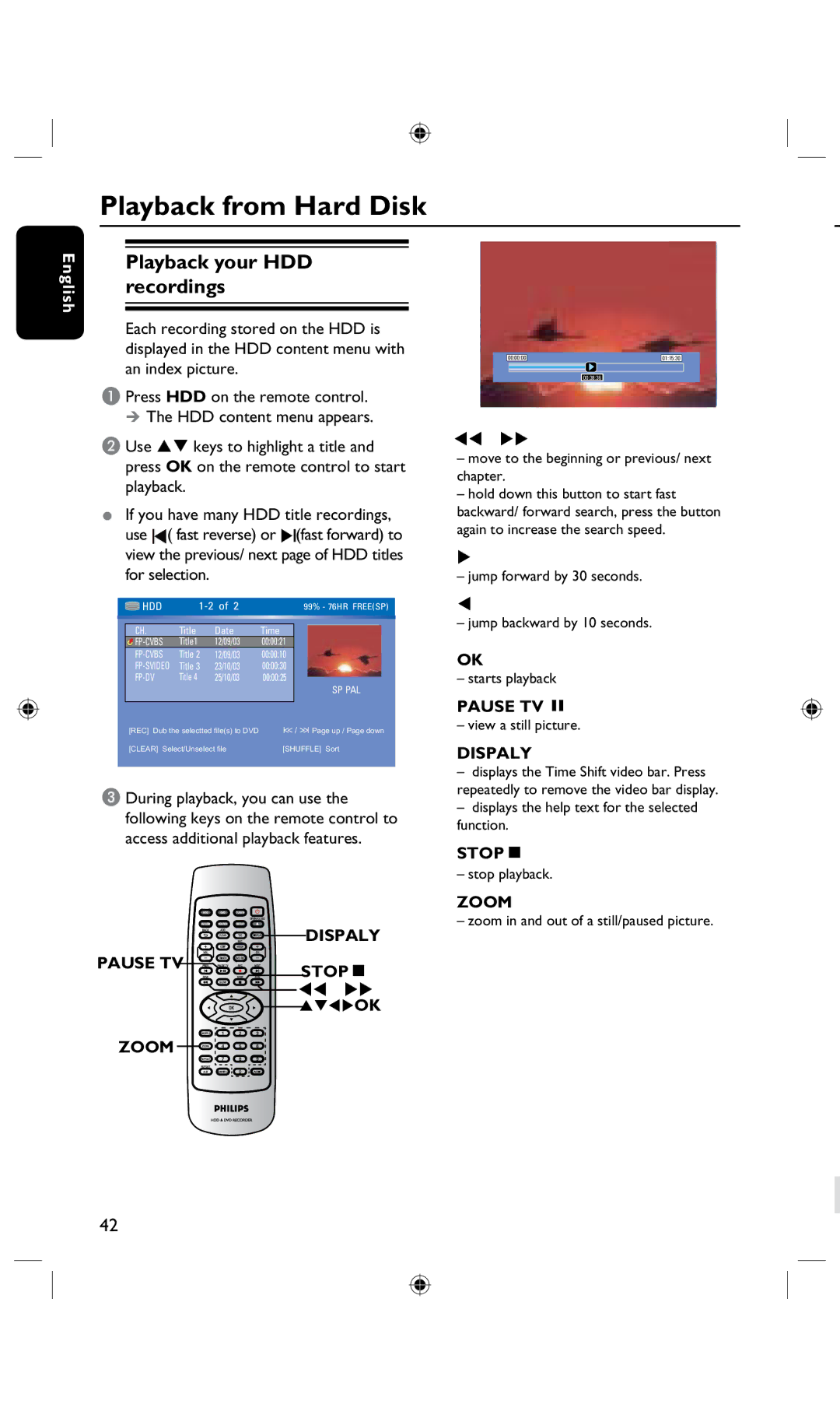 Philips DVDR3435H Playback from Hard Disk, Playback your HDD recordings, Dispaly Pause TV Stopç, Zoom, Pause TV Å 