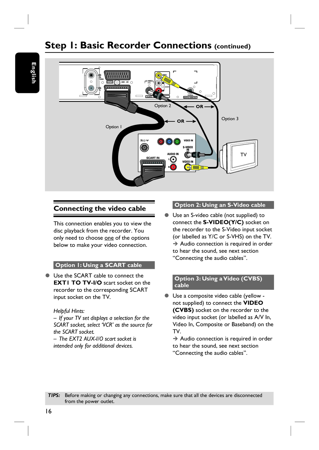 Philips DVDR3440H user manual Connecting the video cable, Option 1 Using a Scart cable, Option 2 Using an S-Video cable 