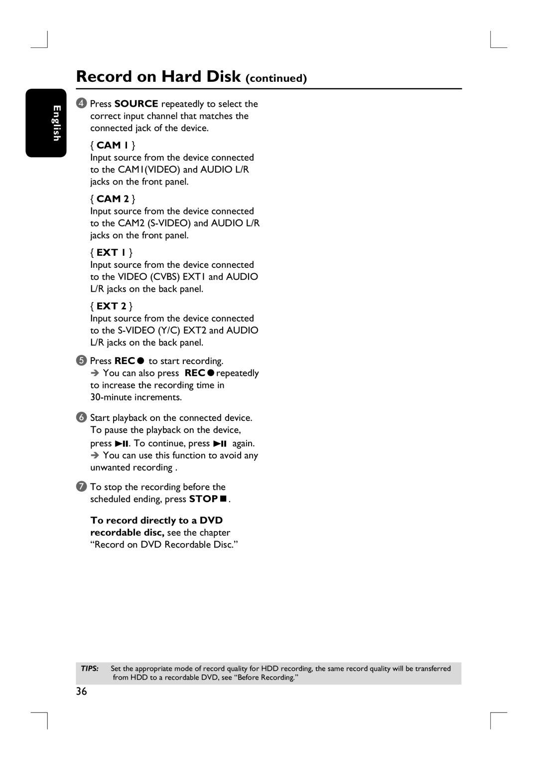 Philips DVDR3455H Cam, Ext, Press RECâ to start recording, You can use this function to avoid any unwanted recording 