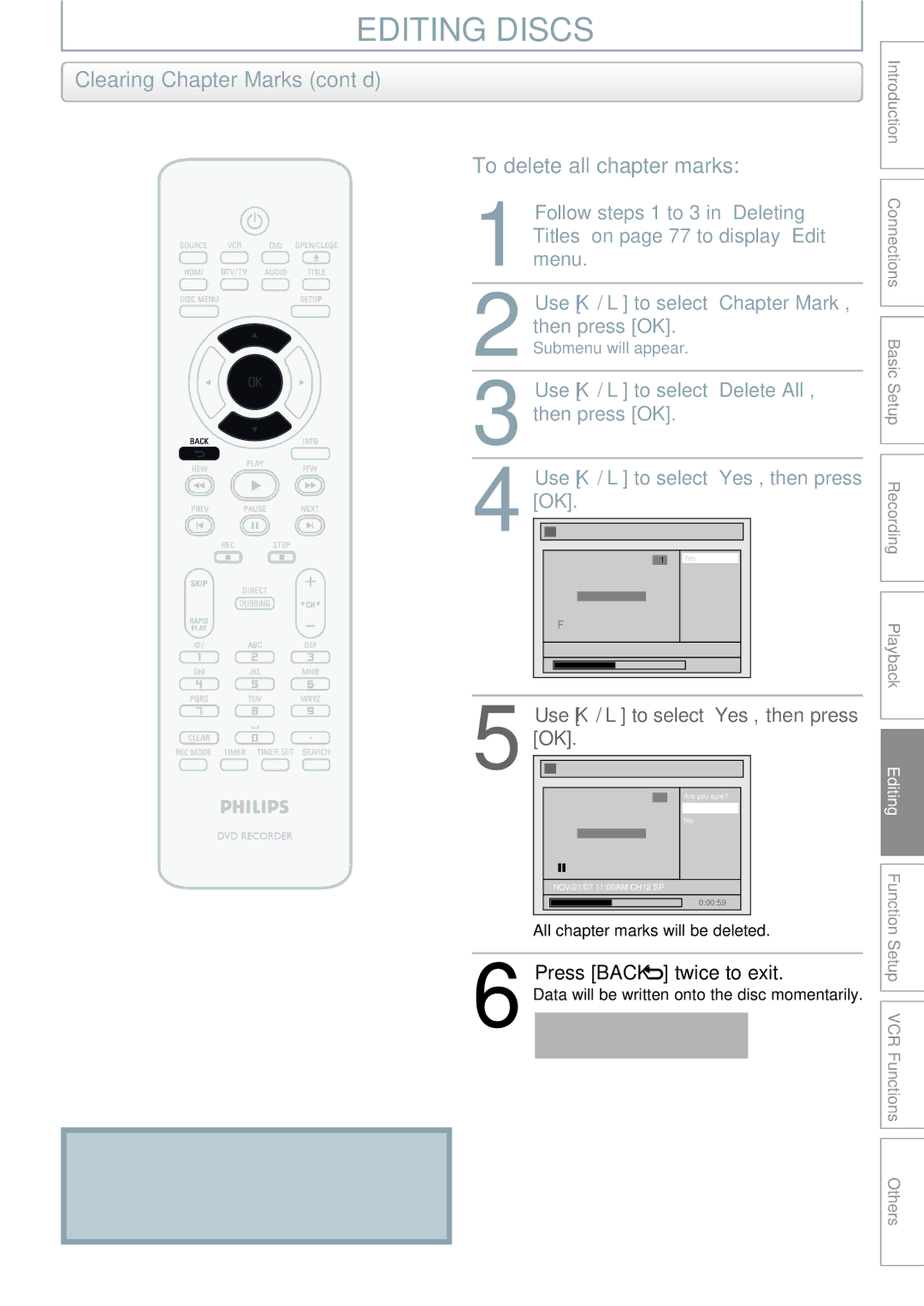 Philips DVDR3545V Clearing Chapter Marks cont’d To delete all chapter marks, Use K / L to select Delete All, then press OK 