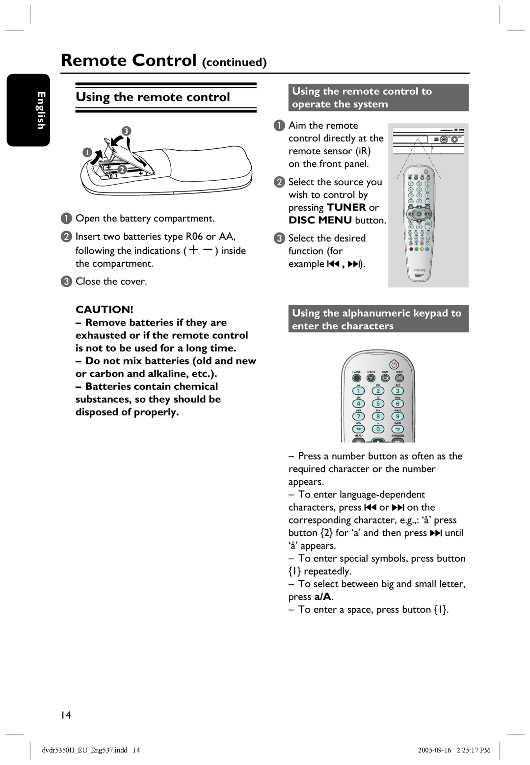 Philips DVDR5350H user manual Using the remote control to operate the system, Select the desired function for example 