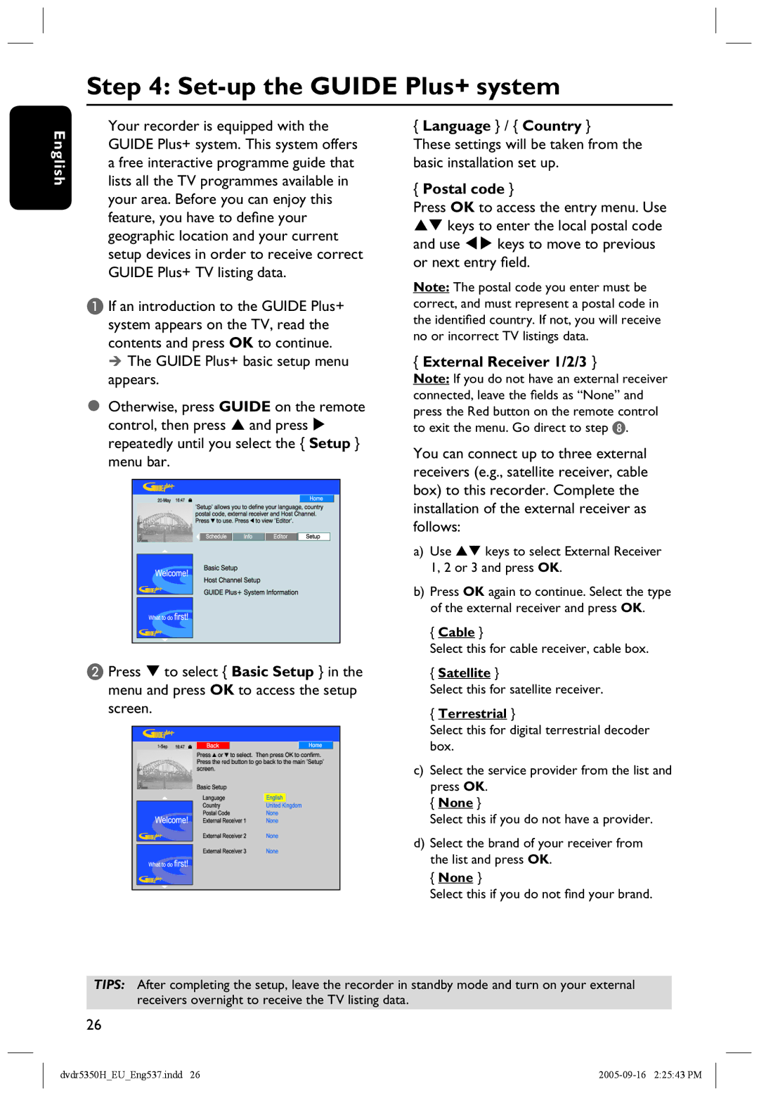 Philips DVDR5350H user manual Set-up the Guide Plus+ system, Language / Country, Postal code, External Receiver 1/2/3 