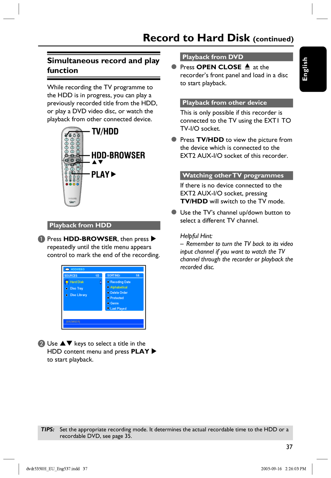 Philips DVDR5350H Simultaneous record and play function, Playback from HDD Playback from DVD, Playback from other device 