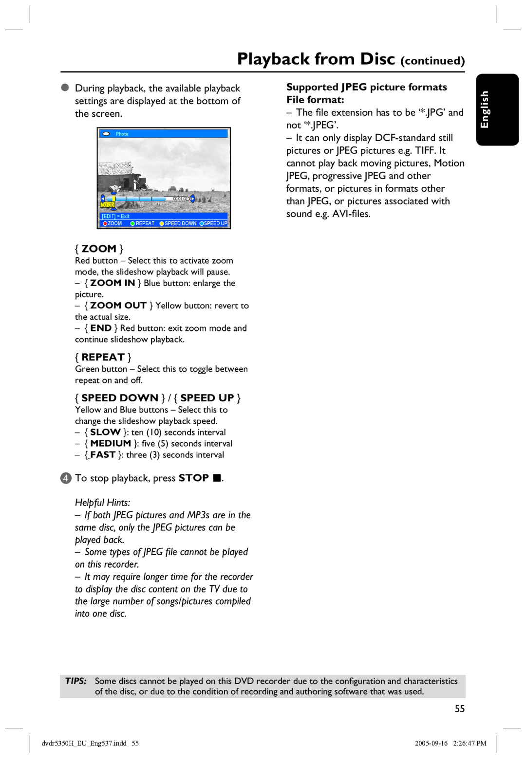 Philips DVDR5350H user manual Zoom, Repeat, Speed Down / Speed UP, Supported Jpeg picture formats File format 
