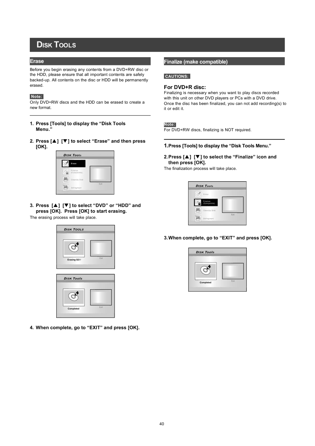 Philips DVDR560H 722/6, Udvh, LqdolhPdnhFrpsdwleoh, RU95GLVF, 3UHVV7RROV@WRGLVSOD\WKH³LVN7RROV0HQX´ 