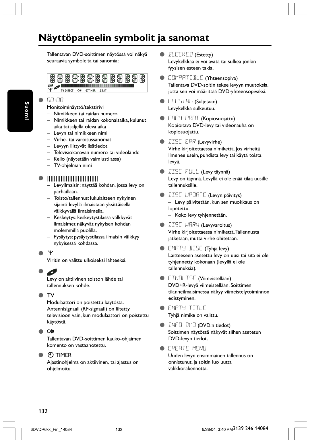 Philips DVDR610 user manual Näyttöpaneelin symbolit ja sanomat 