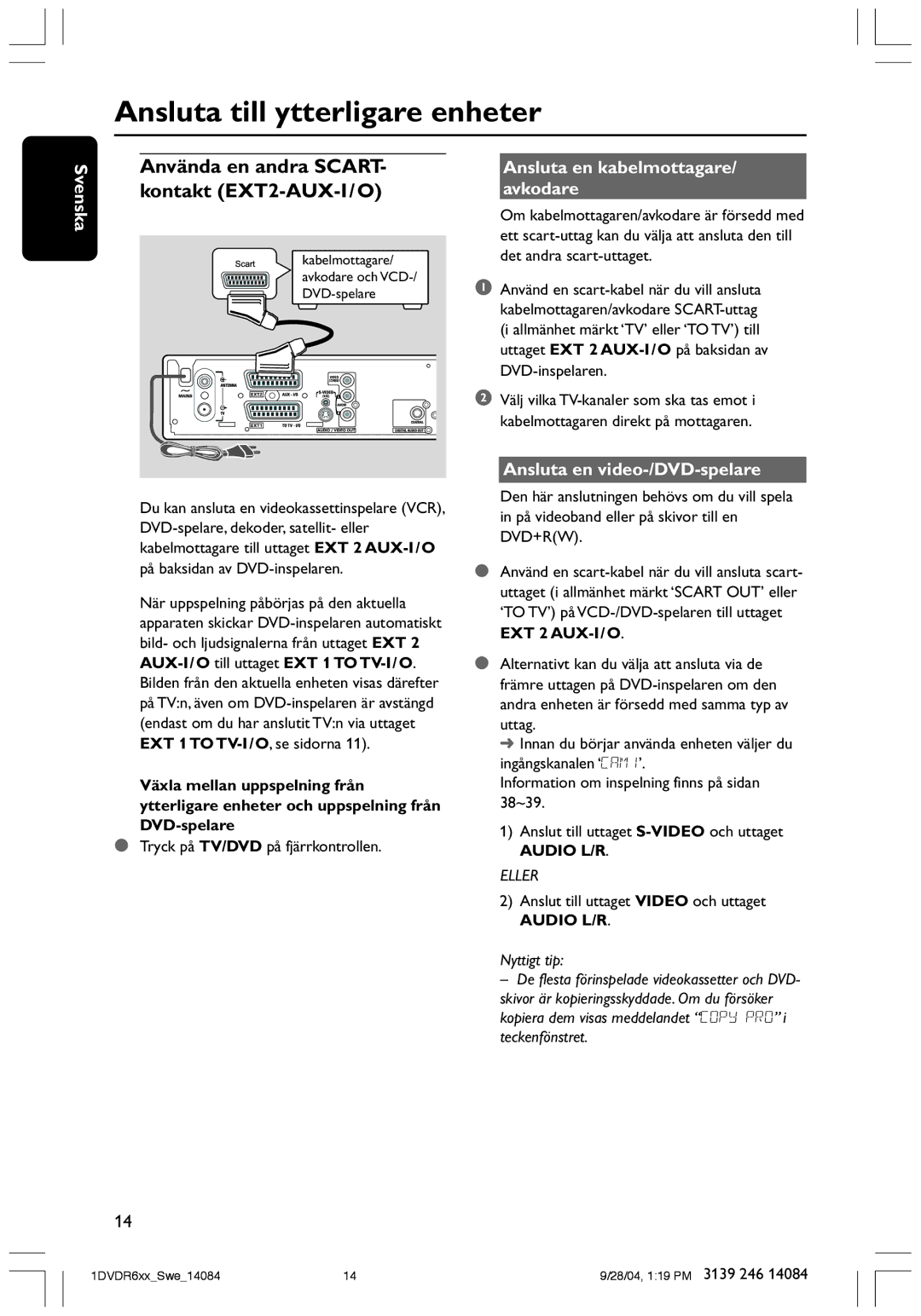 Philips DVDR610 user manual Ansluta till ytterligare enheter, Använda en andra SCART- kontakt EXT2-AUX-I/O 