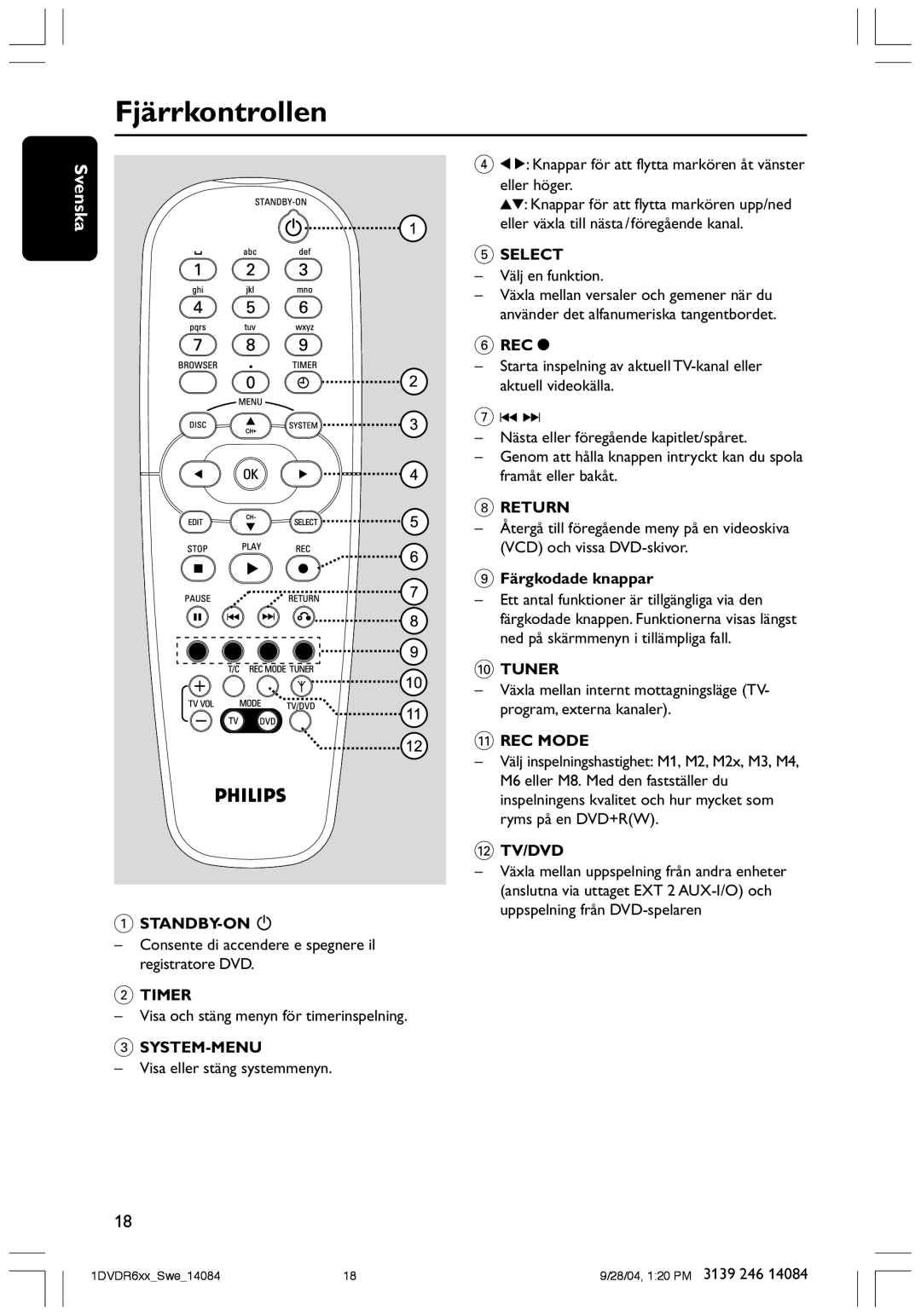 Philips DVDR610 user manual Fjärrkontrollen, Färgkodade knappar 