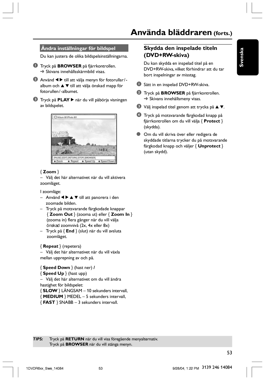 Philips DVDR610 user manual Skydda den inspelade titeln DVD+RW-skiva, Ändra inställningar för bildspel 