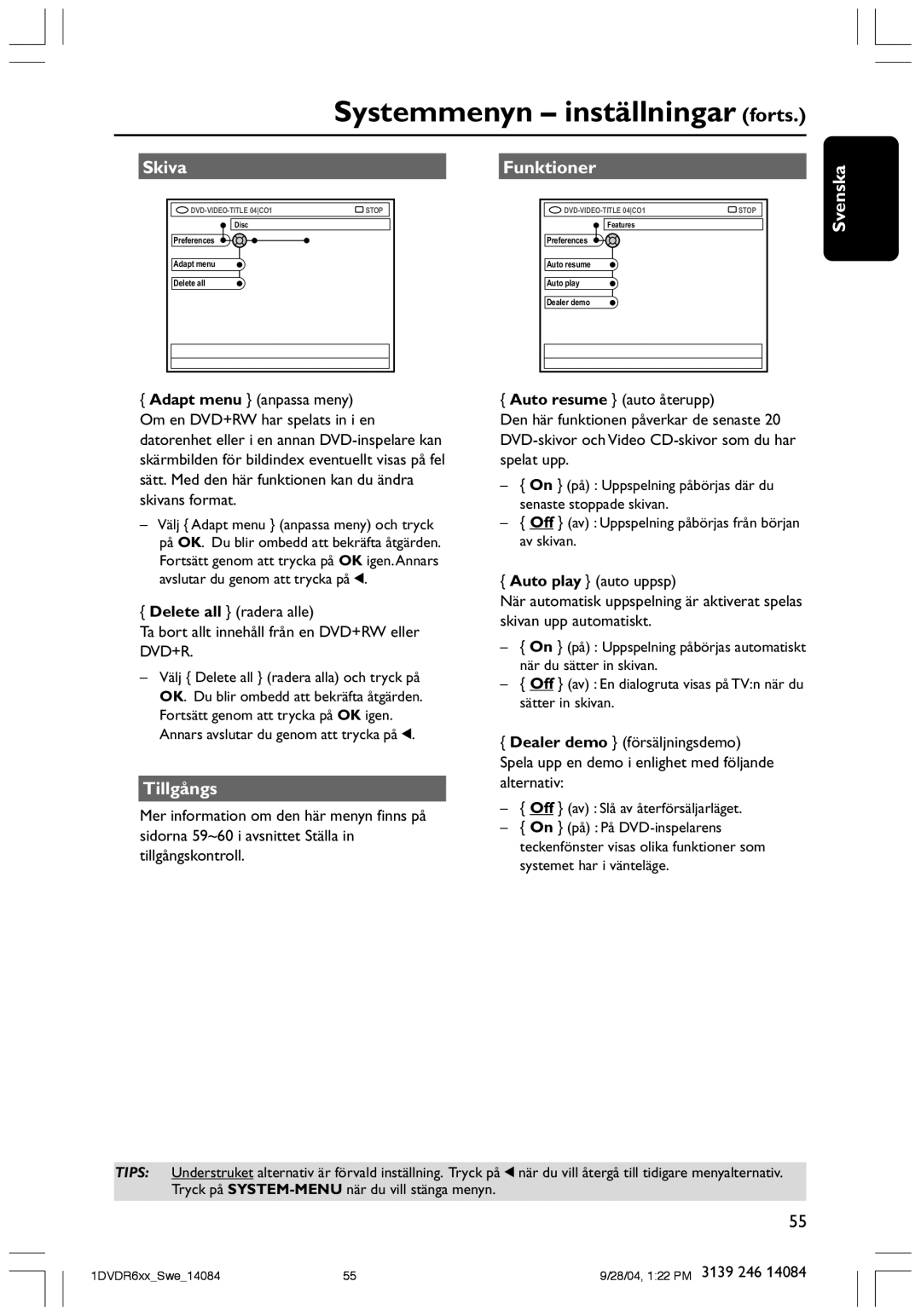 Philips DVDR610 user manual Systemmenyn inställningar forts, Skiva, Tillgångs, Funktioner Svenska 