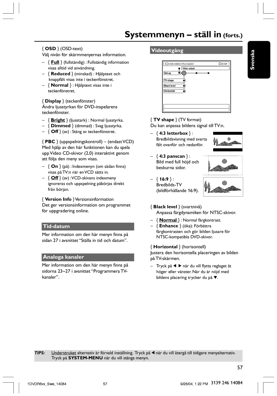 Philips DVDR610 user manual Systemmenyn ställ in forts, Tid-datum, Analoga kanaler, Videoutgång Svenska 