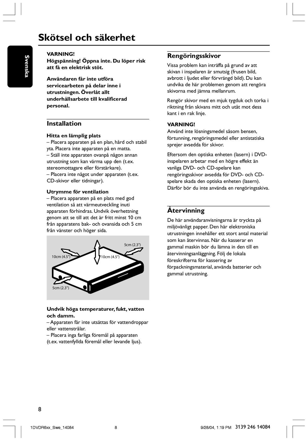 Philips DVDR610 user manual Skötsel och säkerhet, Installation, Rengöringsskivor, Återvinning 