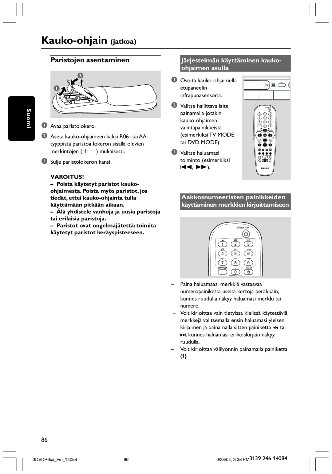 Philips DVDR610 user manual Paristojen asentaminen, Järjestelmän käyttäminen kauko- ohjaimen avulla 