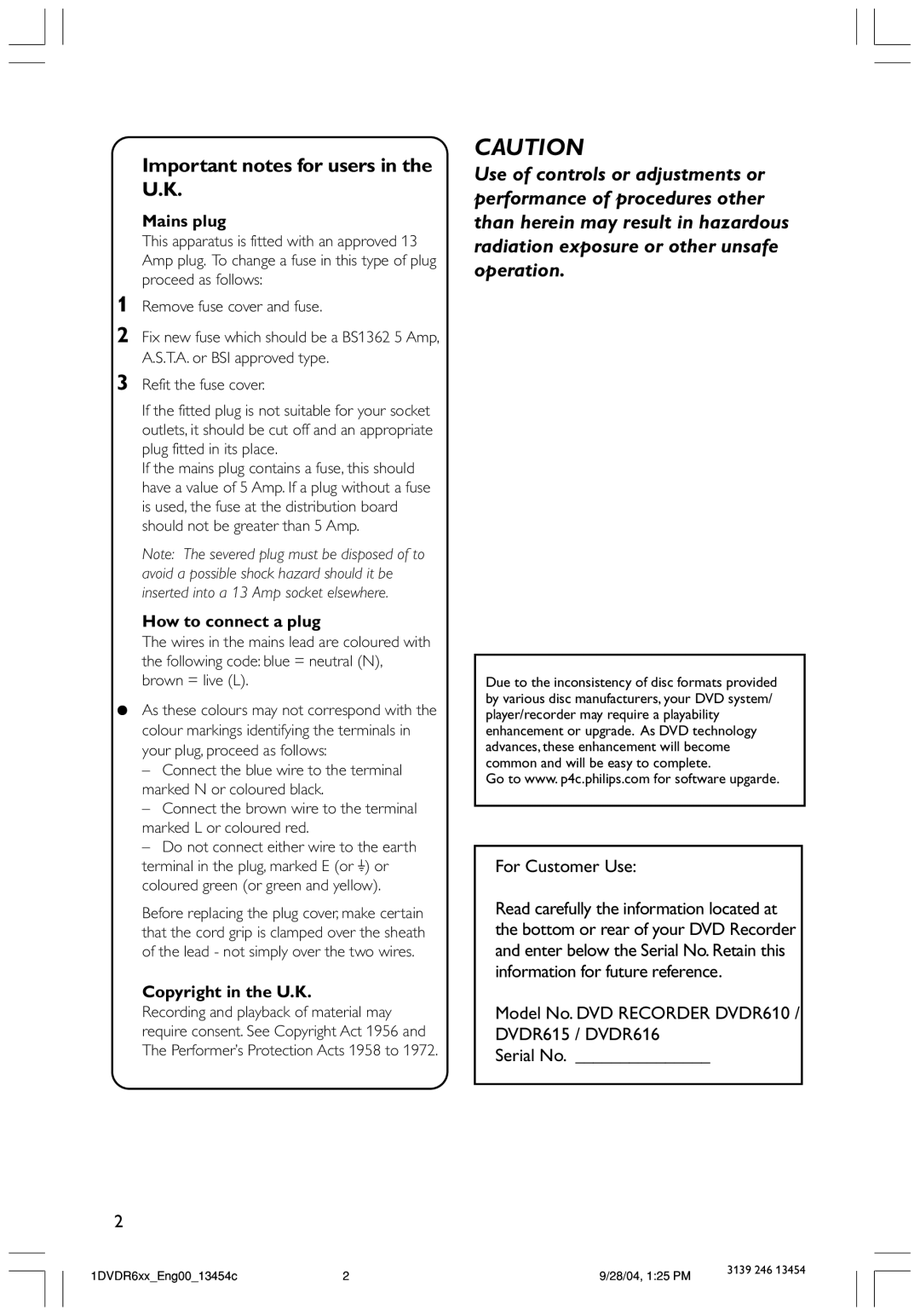 Philips DVDR612/97 user manual For Customer Use, Model No. DVD Recorder DVDR610 / DVDR615 / DVDR616 Serial No 