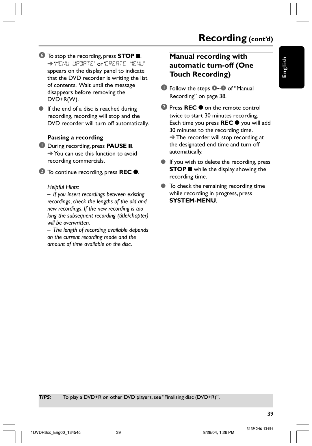 Philips DVDR612/97 user manual To stop the recording, press Stop, Pausing a recording 