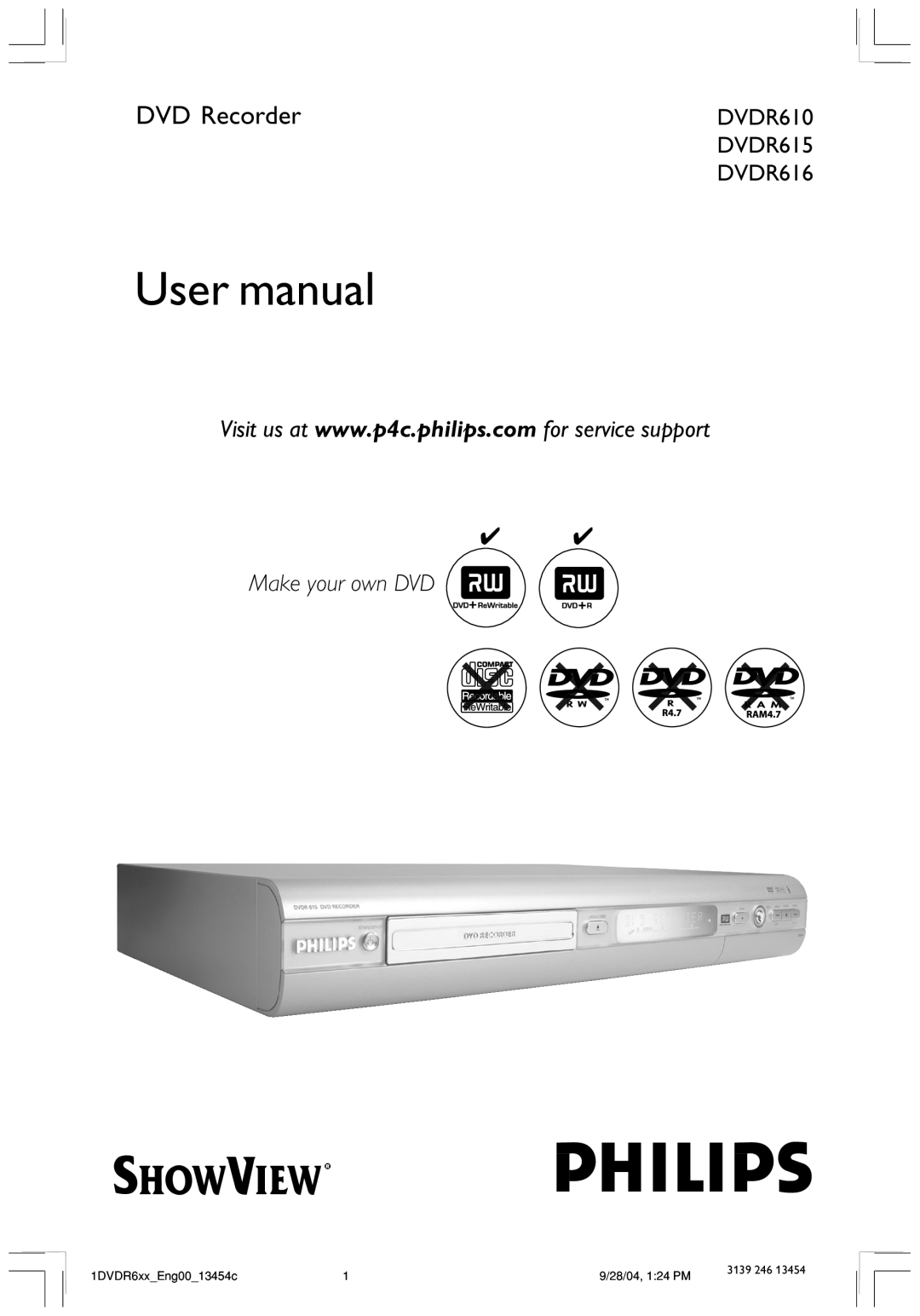 Philips DVDR612 user manual User manual, DVD Recorder, Make your own DVD, DVDR610, DVDR615, DVDR616, 1DVDR6xxEng0013454c 