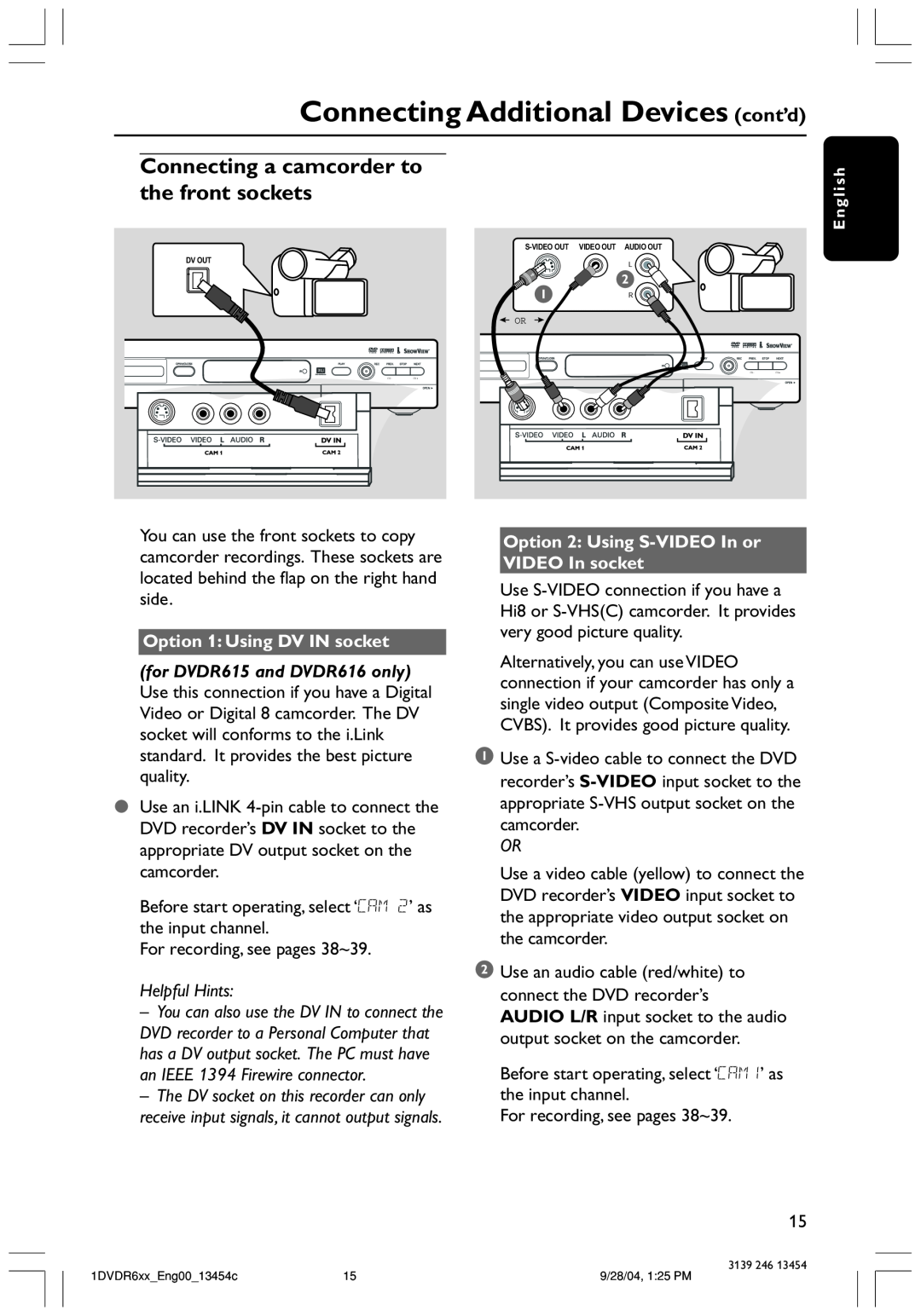 Philips DVDR612/97 user manual Connecting Additional Devices cont’d, Connecting a camcorder to the front sockets 
