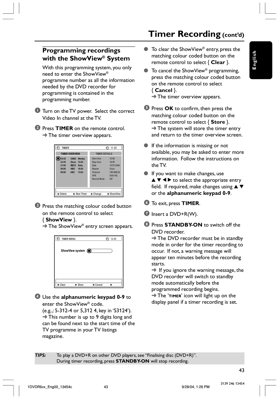 Philips DVDR612/97 user manual Timer Recording cont’d, Programming recordings with the ShowView System, Cancel 
