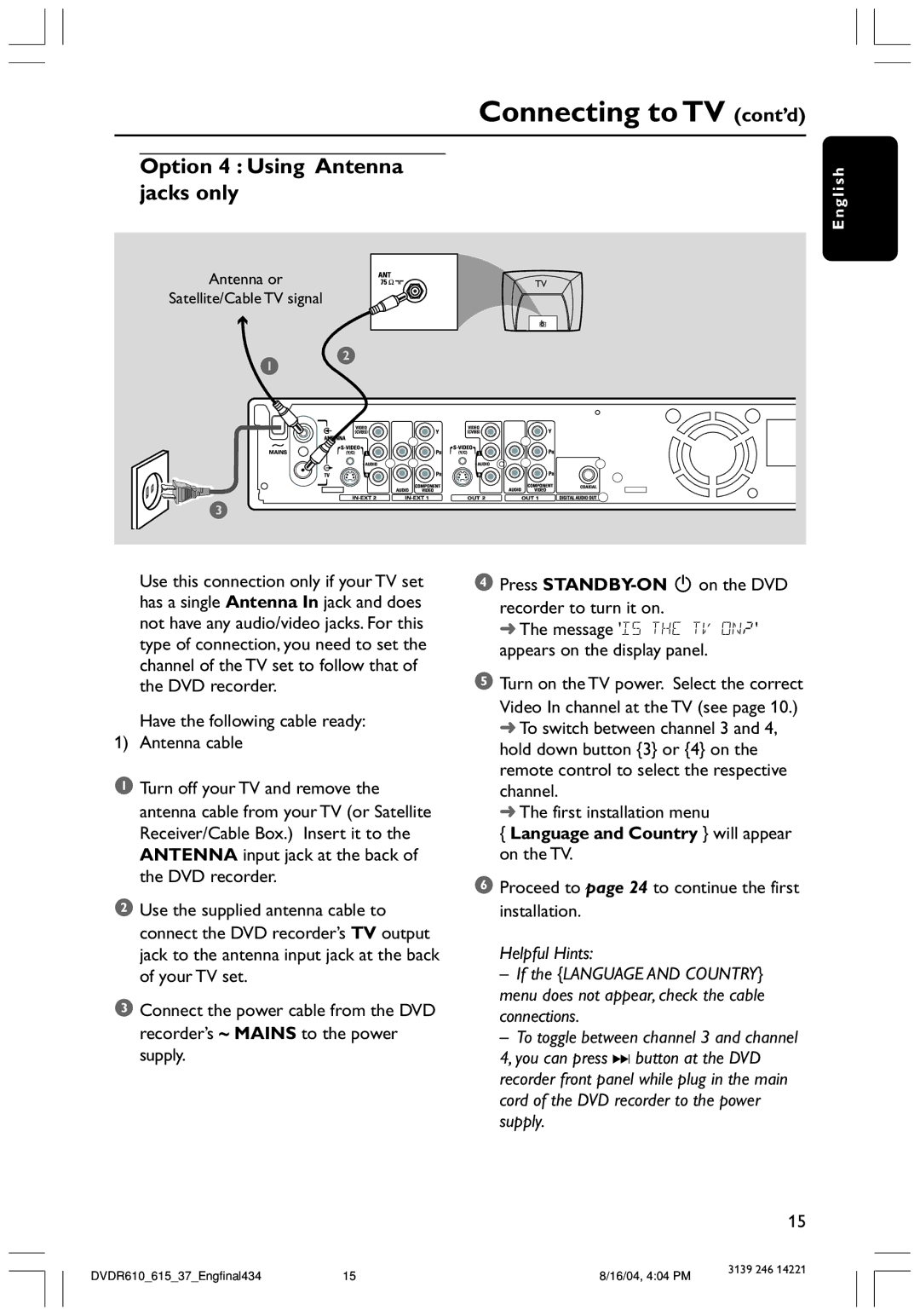 Philips DVDR615 user manual Option 4 Using Antenna jacks only 