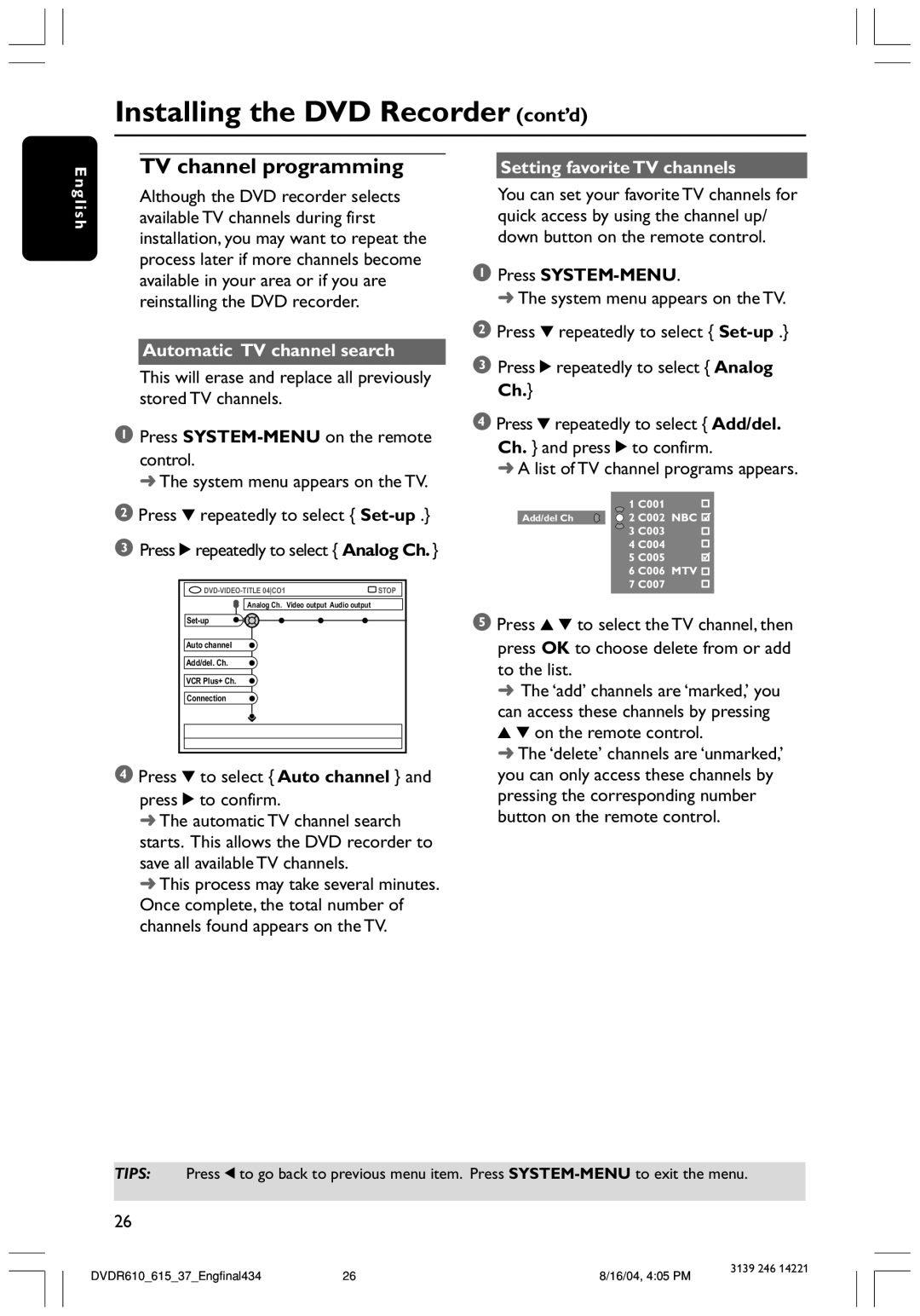 Philips DVDR615 user manual TV channel programming, Automatic TV channel search, Press 4 repeatedly to select Set-up 