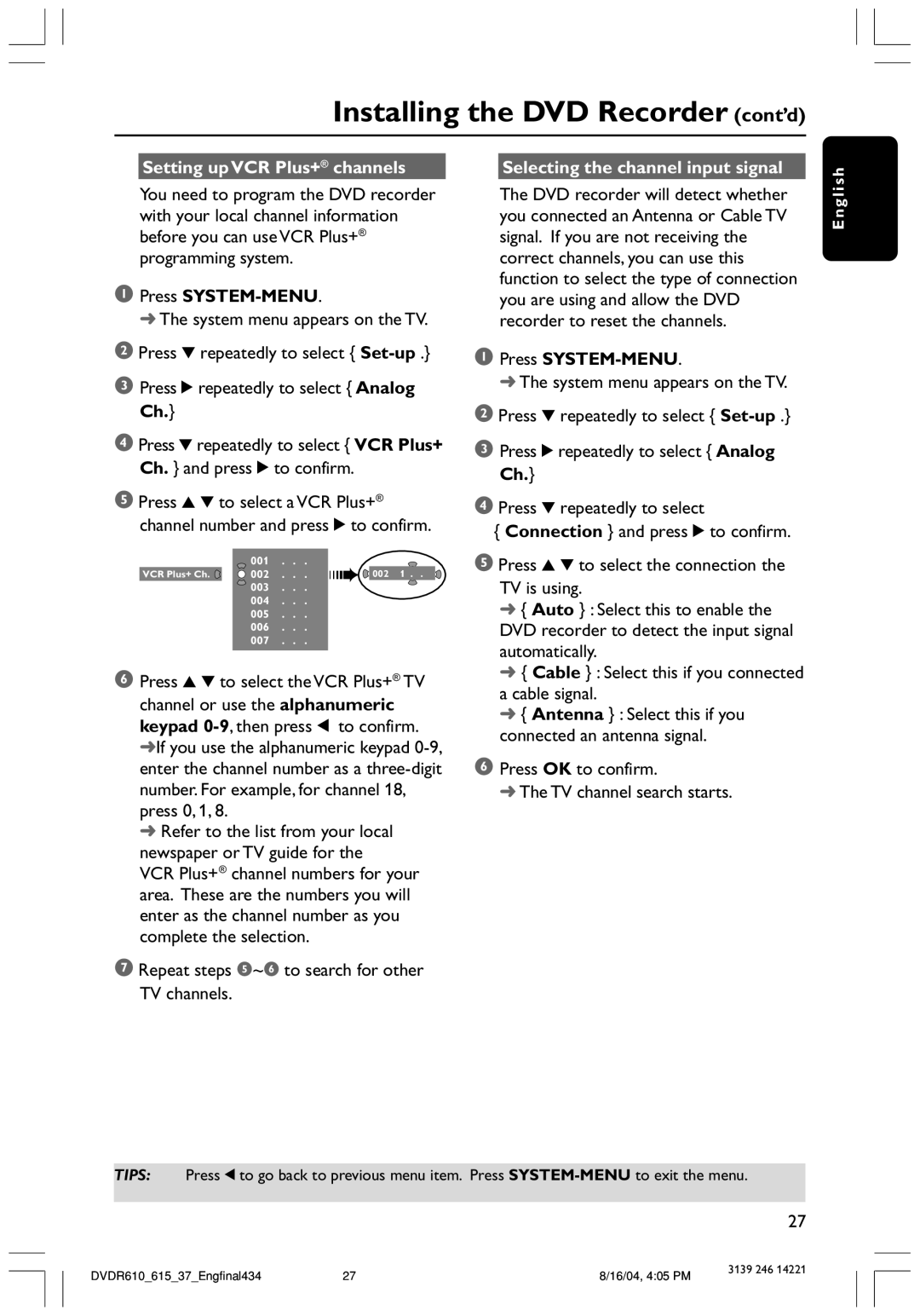 Philips DVDR615 user manual Setting up VCR Plus+ channels, Repeat steps 5~6 to search for other TV channels 