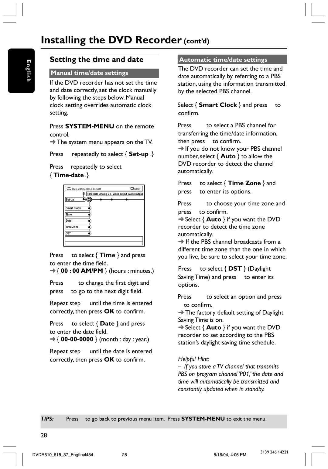 Philips DVDR615 user manual Setting the time and date, Manual time/date settings, Automatic time/date settings 