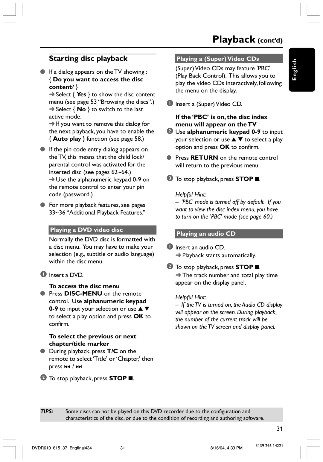 Philips DVDR615 user manual Playback cont’d, Starting disc playback, Playing a DVD video disc, Playing a Super Video CDs 