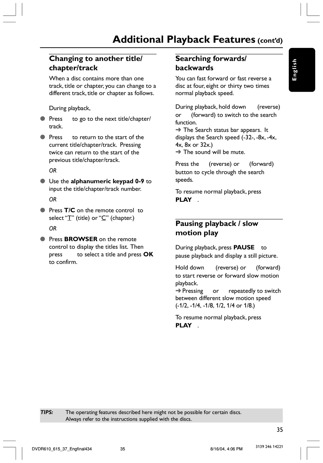 Philips DVDR615 user manual Changing to another title/ chapter/track, Pausing playback / slow motion play 