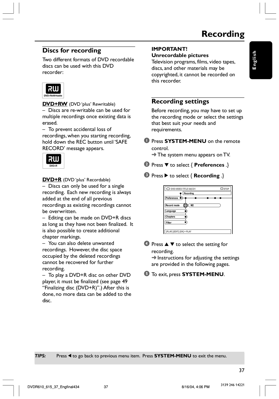 Philips DVDR615 user manual Discs for recording, Recording settings, Unrecordable pictures 