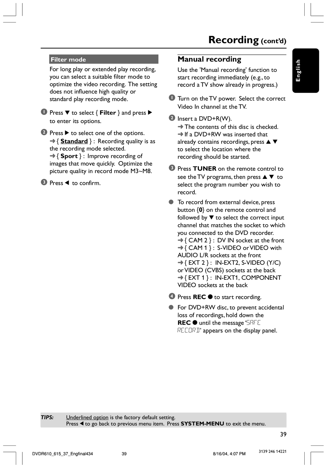 Philips DVDR615 user manual Manual recording, Filter mode 