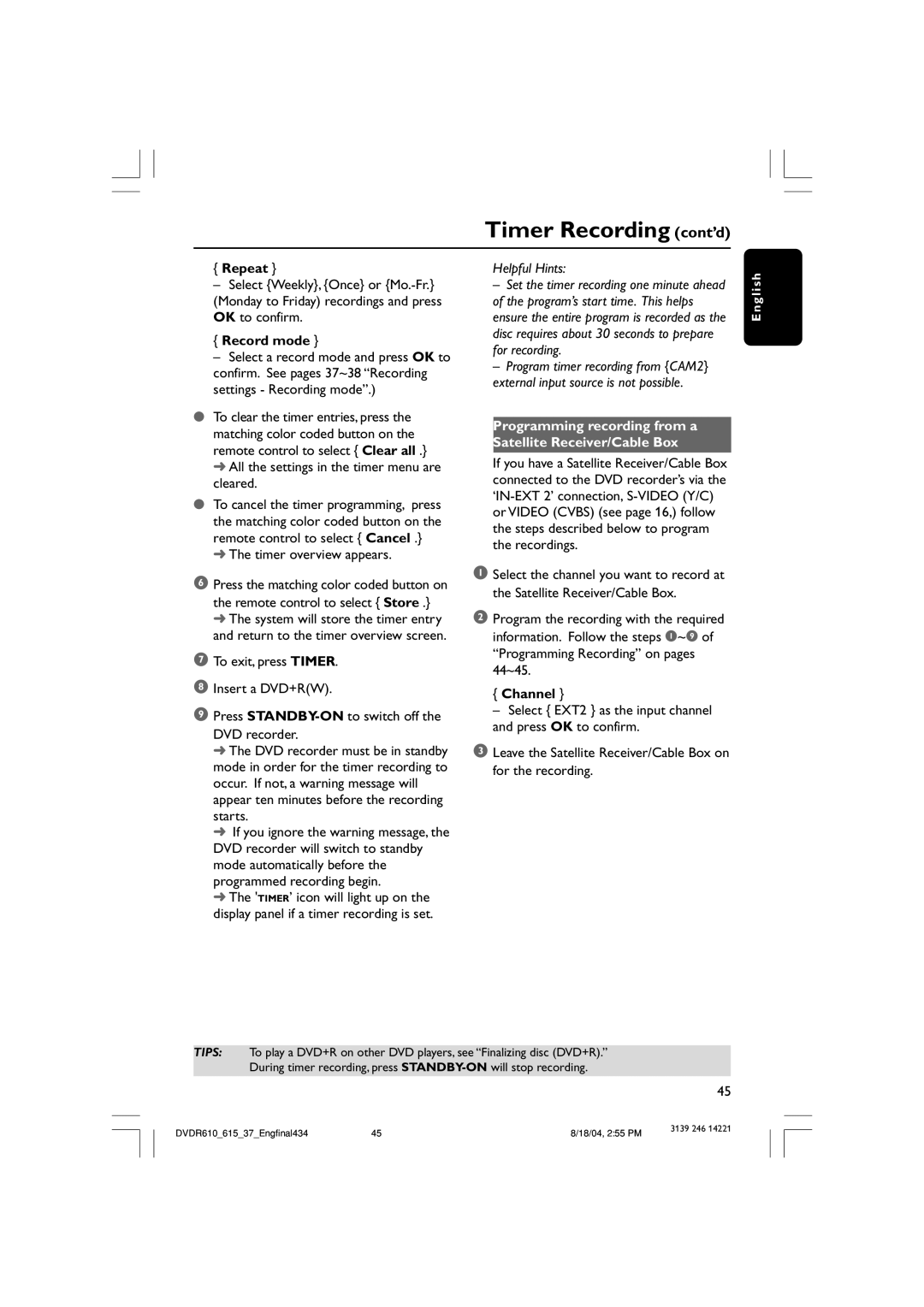 Philips DVDR615 Timer Recording cont’d, Repeat, Record mode, Programming recording from a Satellite Receiver/Cable Box 