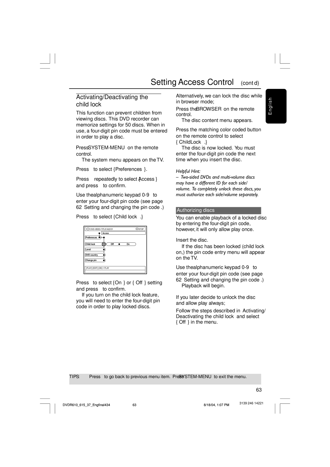 Philips DVDR615 Setting Access Control cont’d, Activating/Deactivating the child lock, ChildLock, Authorizing discs 