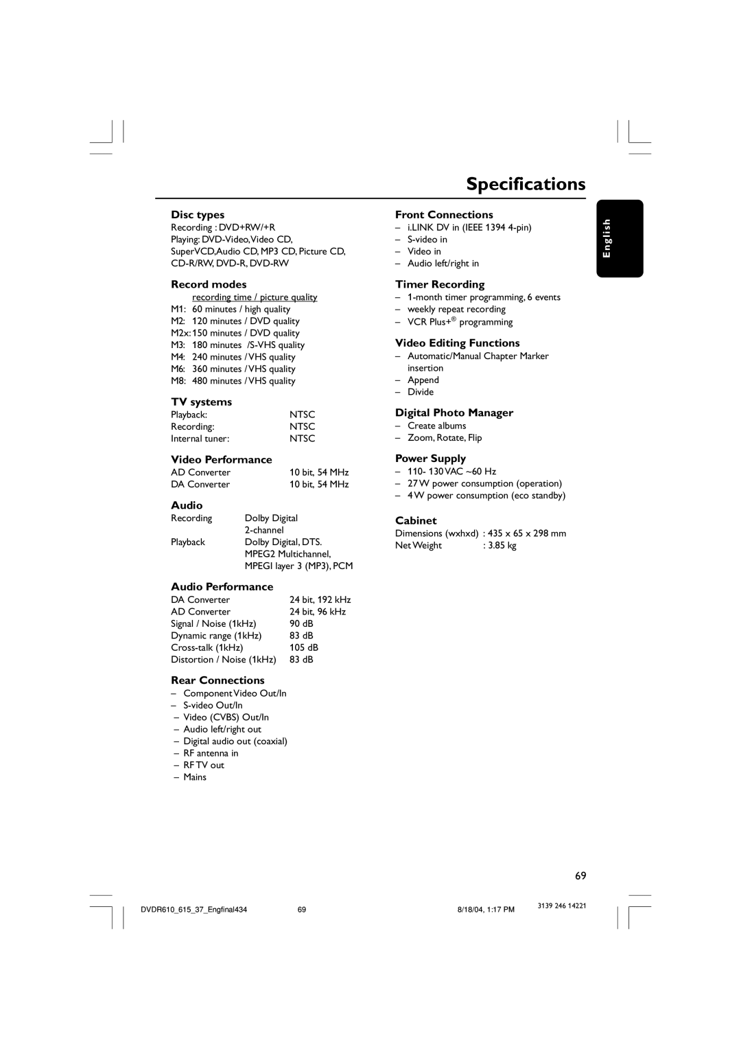 Philips DVDR615 Disc types Front Connections, Record modes, TV systems, Video Performance, Audio Performance, Cabinet 