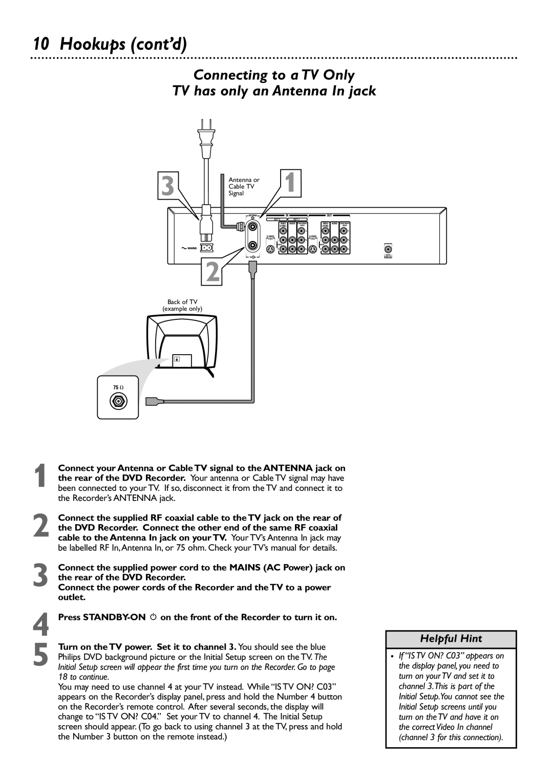 Philips DVDR72 owner manual Hookups cont’d, Connecting to a TV Only TV has only an Antenna In jack 