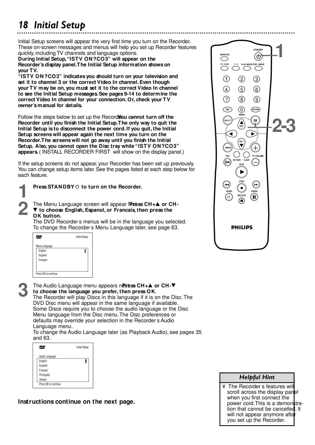 Philips DVDR72 owner manual Initial Setup, Instructions continue on the next, Press STANDBYy to turn on the Recorder 