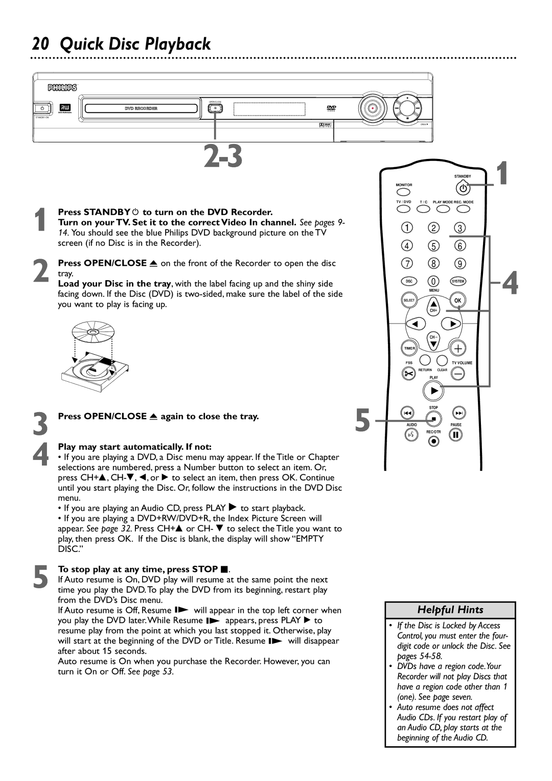 Philips DVDR72 owner manual Quick Disc Playback, To stop play at any time, press Stop C 