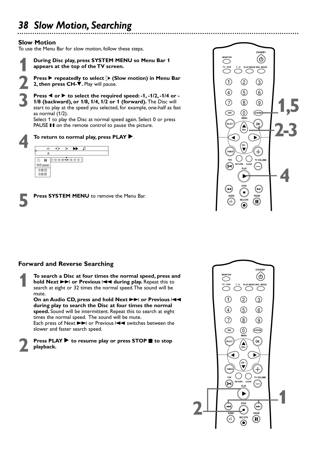 Philips DVDR72 owner manual Slow Motion, Searching, Forward and Reverse Searching 