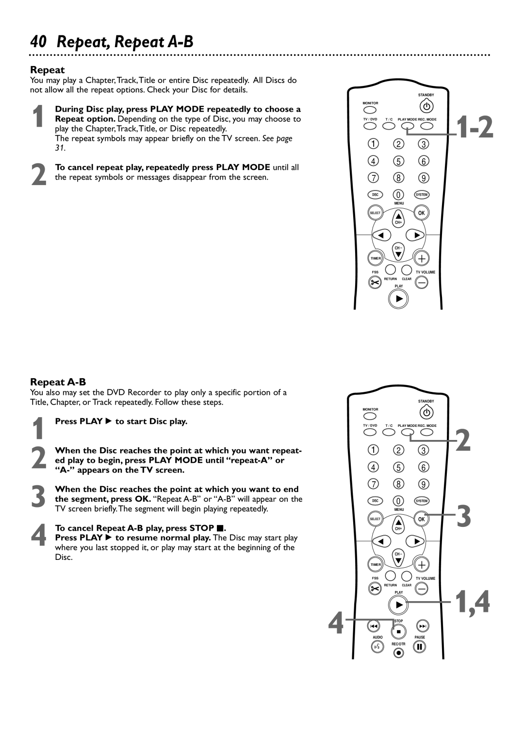 Philips DVDR72 owner manual Repeat, Repeat A-B, Repeat symbols may appear briefly on the TV screen. See 