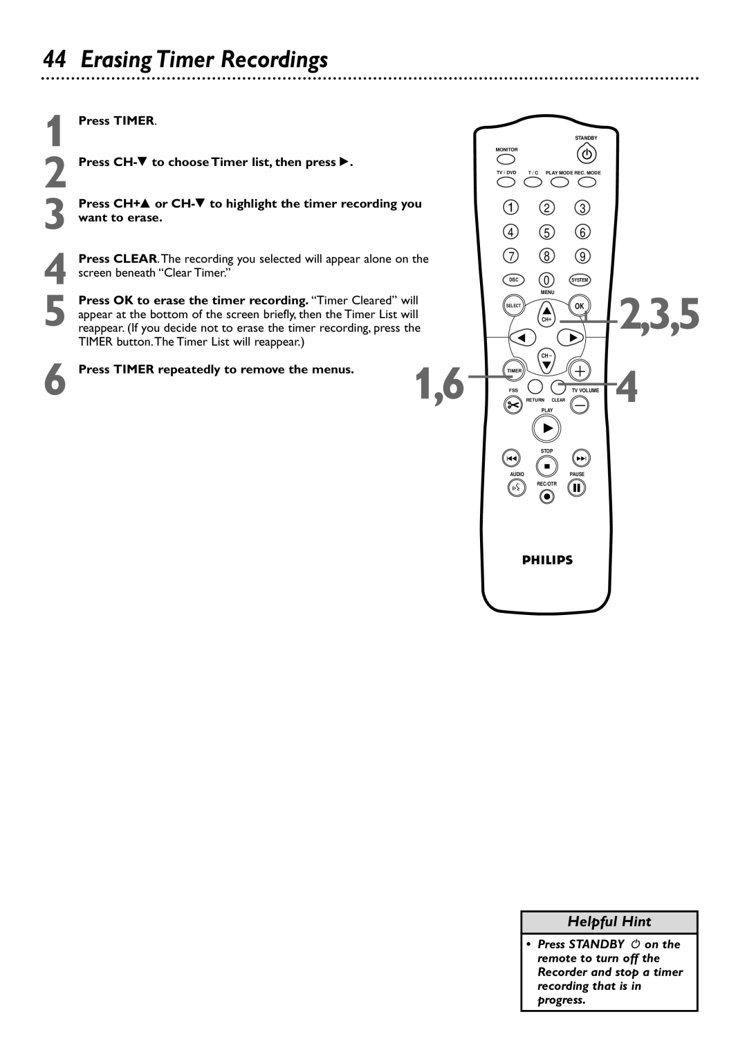 Philips DVDR72 owner manual Erasing Timer Recordings, Press OK to erase the timer recording. Timer Cleared will 