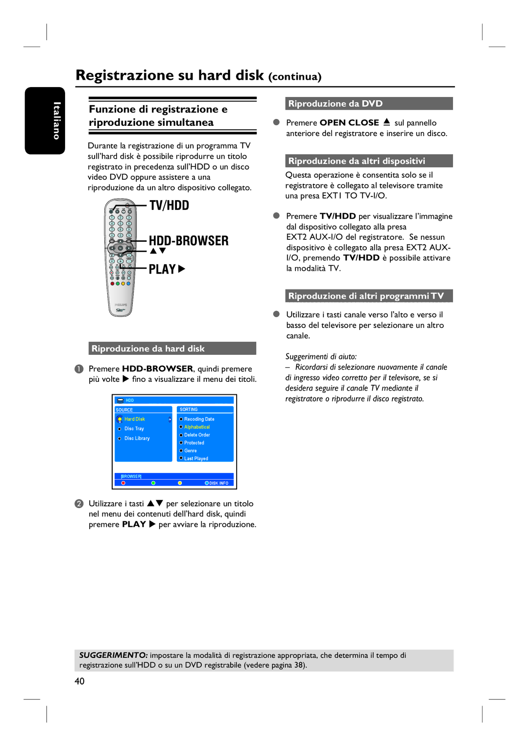 Philips DVDR7250H Registrazione su hard disk continua, Funzione di registrazione e riproduzione simultanea 