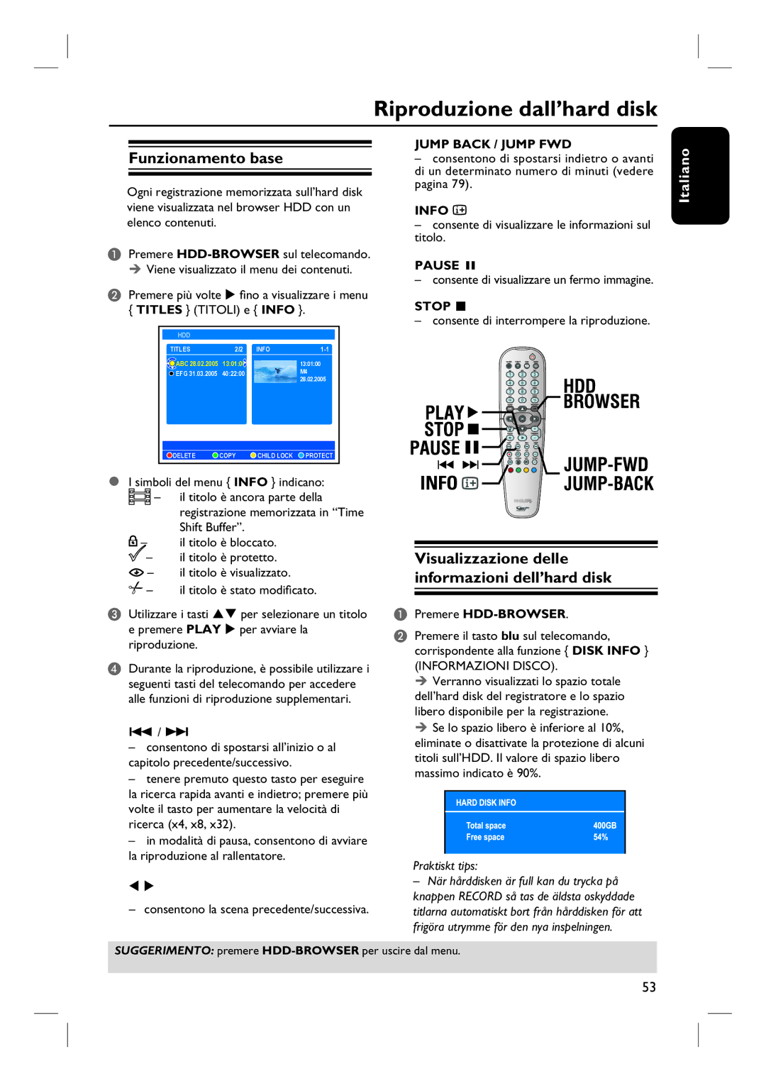 Philips DVDR7250H Riproduzione dall’hard disk, Funzionamento base, Visualizzazione delle informazioni dell’hard disk 