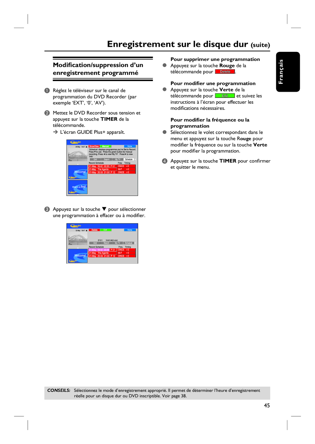 Philips DVDR7260H manuel dutilisation Pour supprimer une programmation, Appuyez sur la touche Rouge de la Télécommande pour 